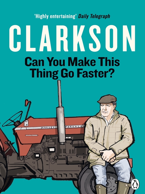 Title details for Can You Make This Thing Go Faster? by Jeremy Clarkson - Wait list